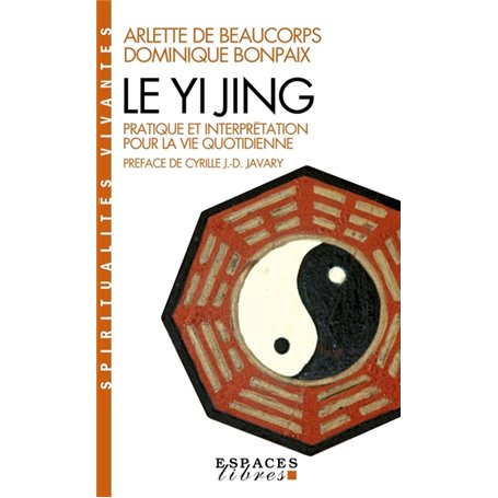 Le Yi Jing (Espaces Libres - Spiritualités Vivantes)