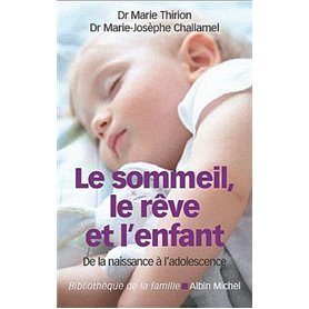 Le Sommeil, le rêve et l'enfant