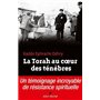 La Torah au coeur des ténèbres