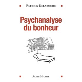 Psychanalyse du bonheur