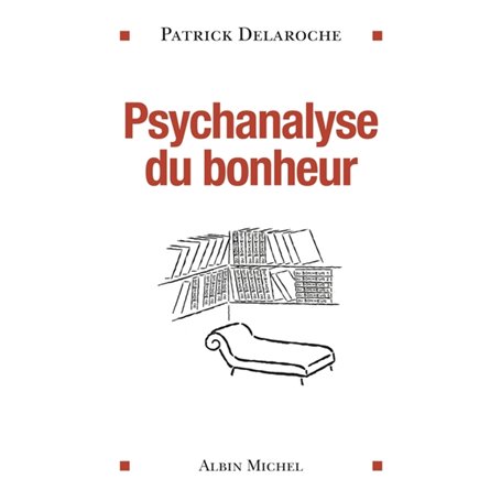 Psychanalyse du bonheur