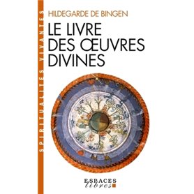 Le Livre des oeuvres divines (Espaces Libres - Spiritualités Vivantes)