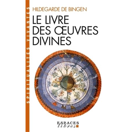 Le Livre des oeuvres divines (Espaces Libres - Spiritualités Vivantes)