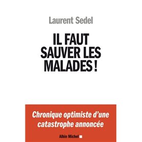 Il faut sauver les malades !