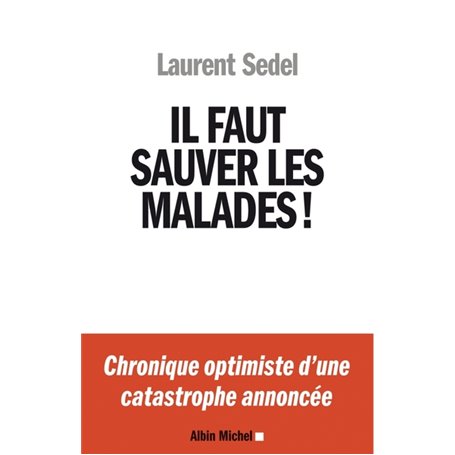 Il faut sauver les malades !