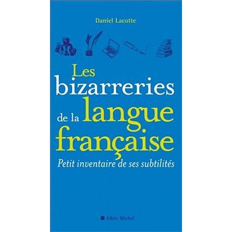 Les Bizarreries de la langue française