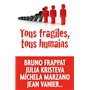 Tous fragiles, tous humains