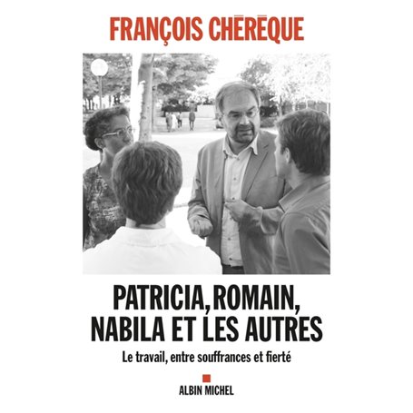 Patricia, Romain, Nabila et les autres