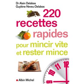 220 recettes rapides pour mincir vite et rester mince