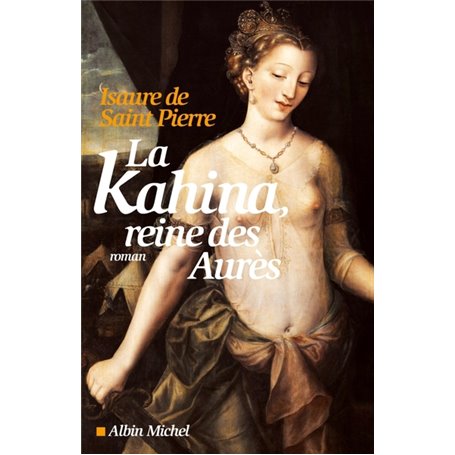 La Kahina, reine des Aurès