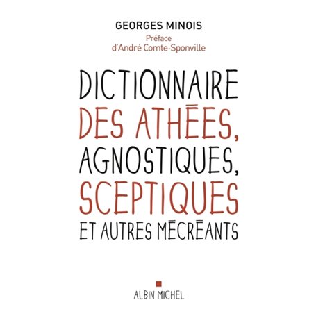 Dictionnaire des athées, agnostiques, sceptiques et autres mécréants