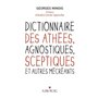 Dictionnaire des athées, agnostiques, sceptiques et autres mécréants