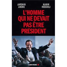 L'Homme qui ne devait pas être Président