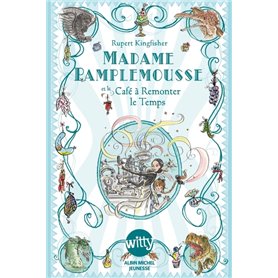 Madame Pamplemousse et le Café à Remonter le Temps - tome 2