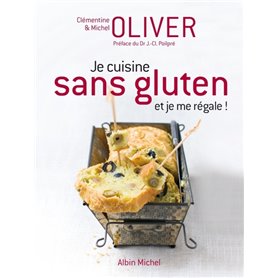 Je cuisine sans gluten et je me regale !