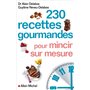 230 recettes gourmandes pour mincir sur mesure