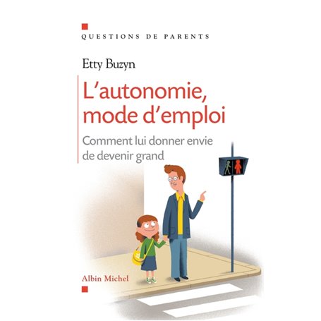 L'Autonomie, mode d'emploi