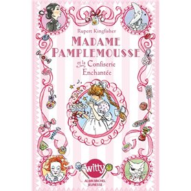 Madame Pamplemousse et la confiserie enchantée - tome 3