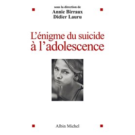 L'Enigme du suicide à l'adolescence