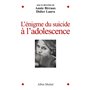 L'Enigme du suicide à l'adolescence