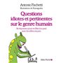 Questions idiotes et pertinentes sur le genre humain