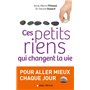 Ces petits riens qui changent la vie