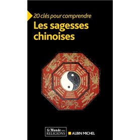 20 Clés pour comprendre les sagesses chinoises