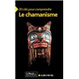 20 Clés pour comprendre le chamanisme