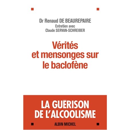 Vérités et mensonges sur le baclofène