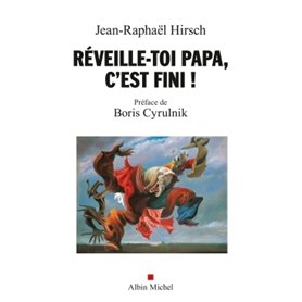 Réveille-toi, papa, c'est fini !