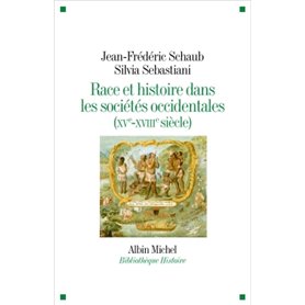 Race et histoire dans les sociétés occidentales (XV-XVIIIe siècle)