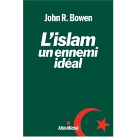 L'Islam, un ennemi idéal