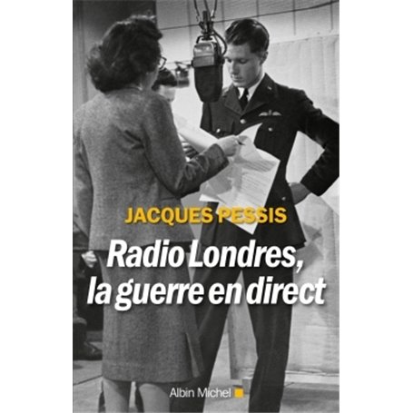 Radio Londres, la guerre en direct