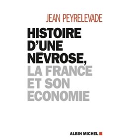 Histoire d'une névrose, la France et son économie