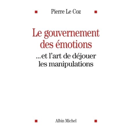 Le Gouvernement des émotions