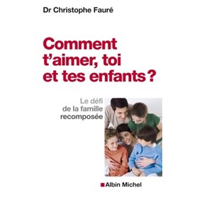 Comment t'aimer, toi et tes enfants ?