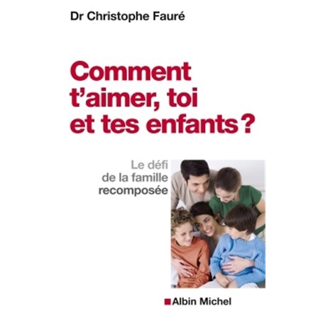 Comment t'aimer, toi et tes enfants ?