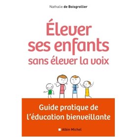 Elever ses enfants sans élever la voix