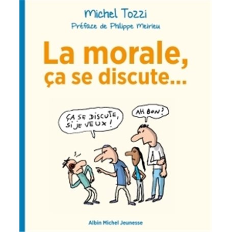 La Morale, ça se discute...