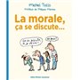 La Morale, ça se discute...