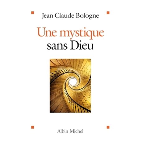 Une mystique sans Dieu