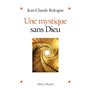 Une mystique sans Dieu