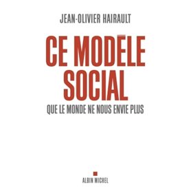 Ce modèle social que le monde ne nous envie plus