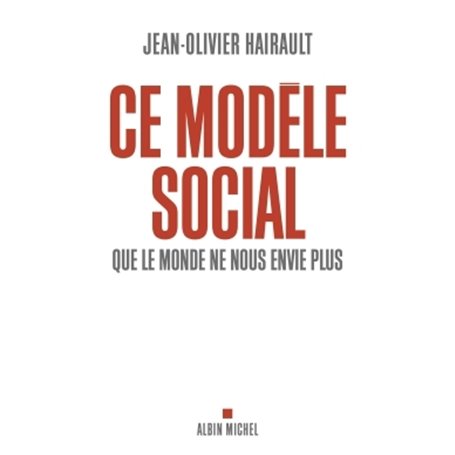 Ce modèle social que le monde ne nous envie plus