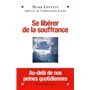 Se libérer de la souffrance