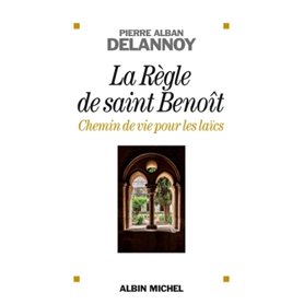 La Règle de saint Benoit