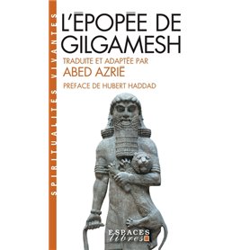 L'Epopée de Gilgamesh (Espaces Libres - Spiritualités Vivantes)