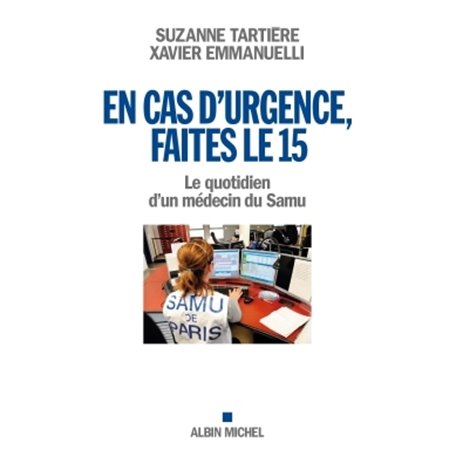 En cas d'urgence, faites le 15