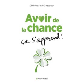 Avoir de la chance, ça s'apprend !