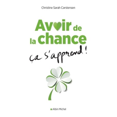 Avoir de la chance, ça s'apprend !